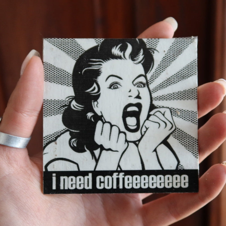 i need coffee magnet