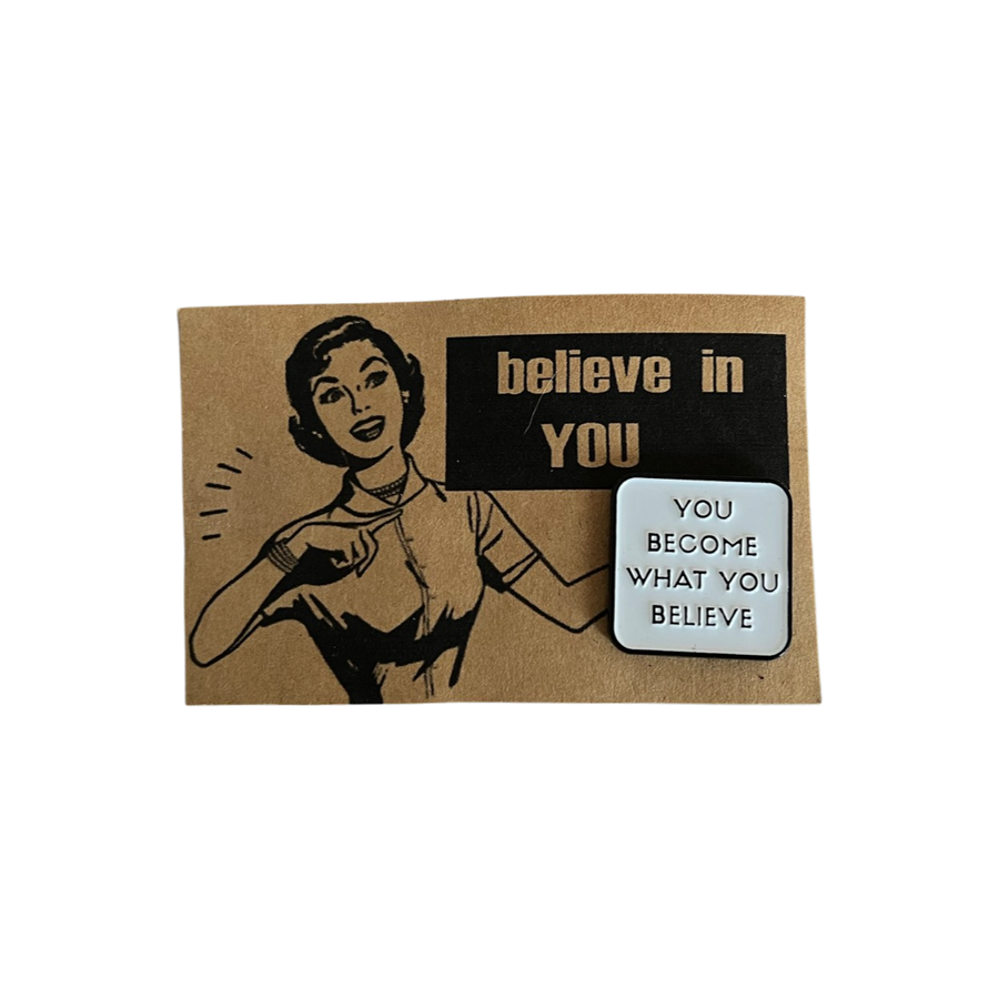 believe in yourself pin